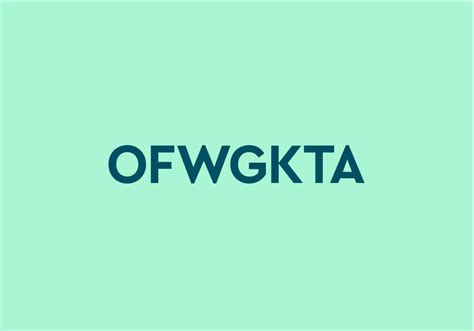 what does ofwgkta mean.